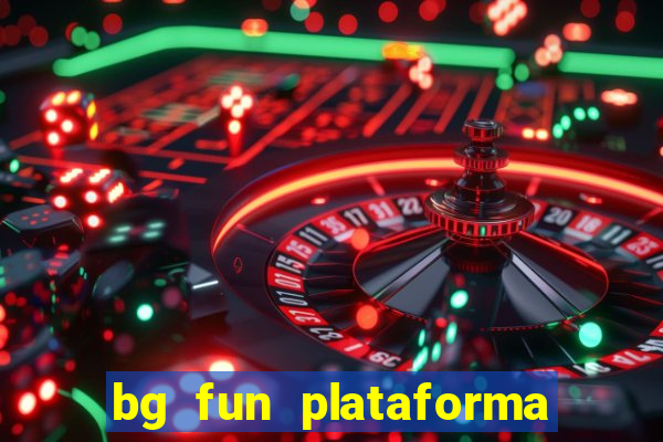 bg fun plataforma de jogos